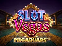 Slot Vegas Megaquads
